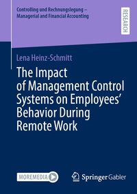 Produktbild: The Impact of Management Control Systems on Employees&rsquo; Behavior During Remote Work