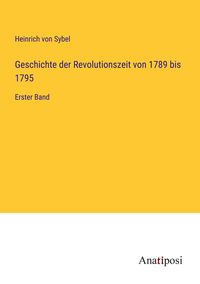 Produktbild: Geschichte der Revolutionszeit von 1789 bis 1795