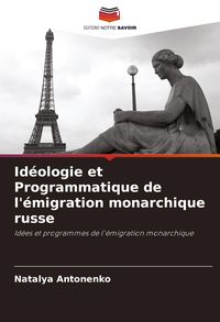 Produktbild: Id&eacute;ologie et Programmatique de l'&eacute;migration monarchique russe