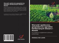 Produktbild: Warunki spo&iquest;eczno-gospodarcze ogrod&oacute;w herbacianych Dooars i Assam