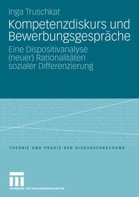Bild vom Artikel Kompetenzdiskurs und Bewerbungsgespräche vom Autor Inga Truschkat