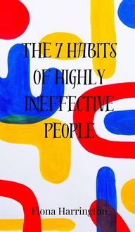 Produktbild: The 7 Habits of Highly Ineffective People