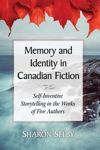 Produktbild: Memory and Identity in Canadian Fiction