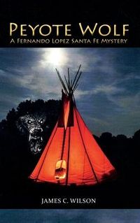 Produktbild: Peyote Wolf: A Fernando Lopez Santa Fe Mystery