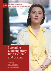 Produktbild: Screening Contemporary Irish Fiction and Drama