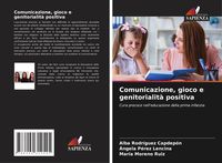 Produktbild: Comunicazione, gioco e genitorialit&agrave; positiva