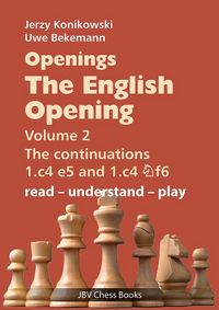 Produktbild: Openings - The English Opening Vol. 2 The Continuations 1.c4 e5 and 1.c4 Nf6