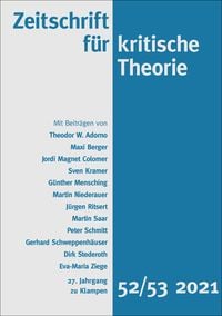 Produktbild: Zeitschrift f&uuml;r kritische Theorie / Zeitschrift f&uuml;r kritische Theorie, Heft 52/53 (2021)