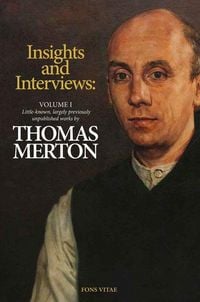 Produktbild: Thomas Merton: Insights and Interviews - An Anthology Drawn from 35 Years of the Merton Annual (1988-2022)