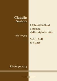 Produktbild: I libretti italiani a stampa dalle origini al 1800. Catalogo analitico con 16 indici, 7 Teile