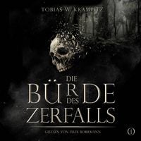 Produktbild: Die B&uuml;rde des Zerfalls: Band 1