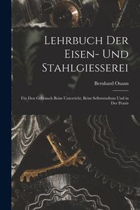 Produktbild: Lehrbuch Der Eisen- Und Stahlgiesserei