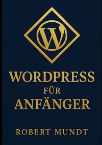 Produktbild: Wordpress f&uuml;r Anf&auml;nger