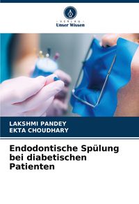 Produktbild: Endodontische Sp&uuml;lung bei diabetischen Patienten