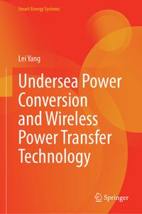 Produktbild: Undersea Power Conversion and Wireless Power Transfer Technology