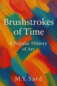 Produktbild: Brushstrokes of Time: A Popular History of Art
