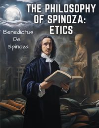 Bild vom Artikel The Philosophy Of Spinoza vom Autor Benedictus de Spinoza