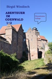 Bild vom Artikel Abenteuer im Odenwald vom Autor Birgid Windisch