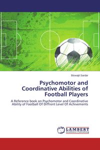 Produktbild: Psychomotor and Coordinative Abilities of Football Players