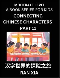 Produktbild: Chinese Characters for Kids (Part 11)- Moderate Level Test Series for Children to Recognize Chinese Characters by Column Matching, Suitable for HSK All Levels, Fast Learn Mandarin Chinese with Simplified Character Brain Games