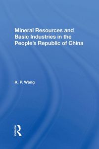 Produktbild: Mineral Resources and Basic Industries in the People's Republic of China