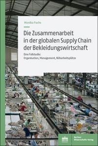 Produktbild: Die Zusammenarbeit in der globalen Supply Chain der Bekleidungswirtschaft