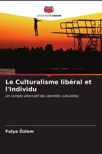 Produktbild: Le Culturalisme lib&eacute;ral et l'Individu