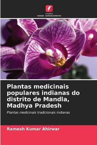 Produktbild: Plantas medicinais populares indianas do distrito de Mandla, Madhya Pradesh