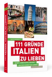Produktbild: 111 Gr&uuml;nde, Italien zu lieben