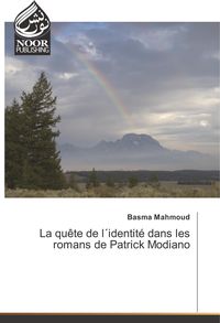 Produktbild: La qu&ecirc;te de l&acute;identit&eacute; dans les romans de Patrick Modiano