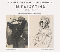 Produktbild: Ellen Auerbach und Lea Grundig in Pal&auml;stina 1933-1948