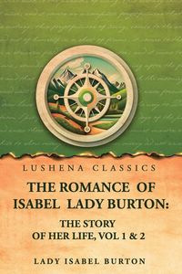 Produktbild: The romance of Isabel Lady Burton