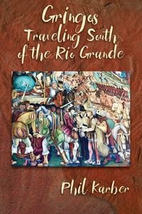 Produktbild: Gringos Traveling South of the Rio Grande