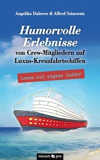 Produktbild: Humorvolle Erlebnisse von Crew-Mitgliedern auf Luxus-Kreuzfahrtschiffen