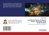Produktbild: Equilibrium Points of Spatial Elliptic Restricted Three Body Problem