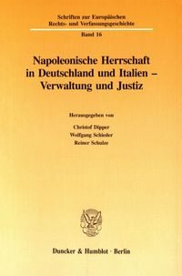 Produktbild: Napoleonische Herrschaft in Deutschland und Italien - Verwaltung und Justiz.