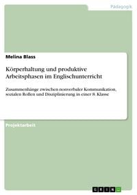 Produktbild: K&ouml;rperhaltung und produktive Arbeitsphasen im Englischunterricht