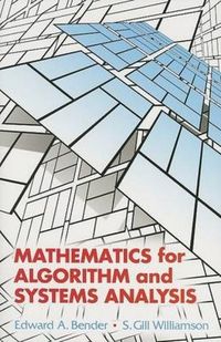 Produktbild: Bender, E: Mathematics for Algorithm and Systems Analysis