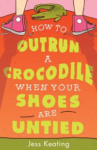 Produktbild: How to Outrun a Crocodile When Your Shoes Are Untied