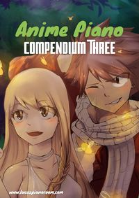Produktbild: Anime Piano, Compendium Three: Easy Anime Piano Sheet Music Book for Beginners and Advanced