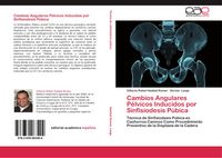 Produktbild: Cambios Angulares P&eacute;lvicos Inducidos por Sinfisiodesis P&uacute;bica