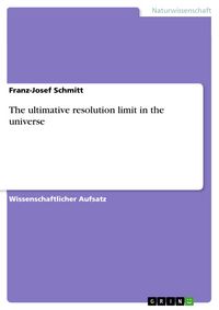Produktbild: The ultimative resolution limit in the universe