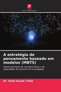 Produktbild: A estrat&eacute;gia de pensamento baseado em modelos (MBTS)