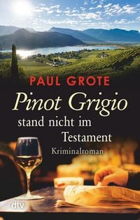 Produktbild: Pinot Grigio stand nicht im Testament