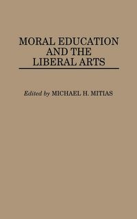 Produktbild: Moral Education and the Liberal Arts