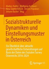 Produktbild: Sozialstrukturelle Dynamiken und Einstellungsmuster in &Ouml;sterreich