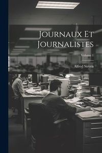 Produktbild: Journaux Et Journalistes; Volume 1