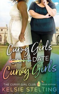 Produktbild: Curvy Girls Can't Date Curvy Girls