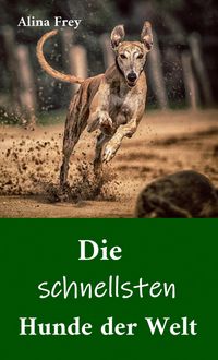 Produktbild: Die schnellsten Hunde der Welt