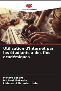 Produktbild: Utilisation d'Internet par les &eacute;tudiants &agrave; des fins acad&eacute;miques